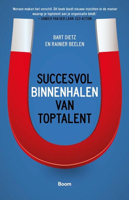 Succesvol binnenhalen van toptalent, Bart Dietz ; Rainier Beelen - Paperback - 9789024403882