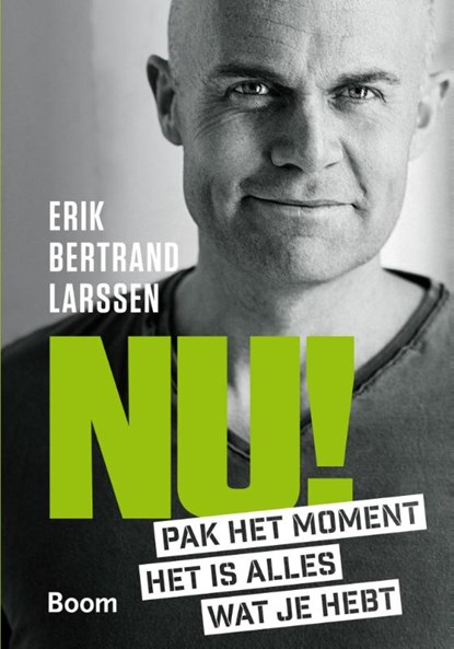 Nu!, Erik Bertrand Larssen - Gebonden - 9789024404070