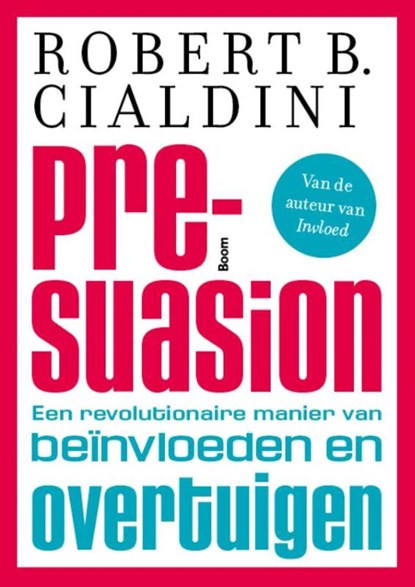 Pre-suasion, Robert B. Cialdini - Paperback - 9789024404308