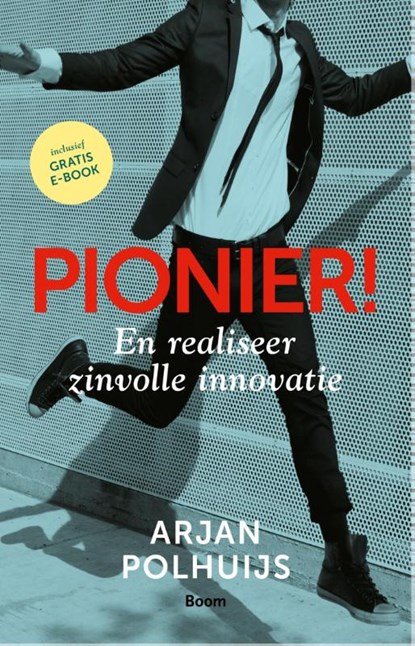 Pionier!, Arjan Polhuijs - Paperback - 9789024404469