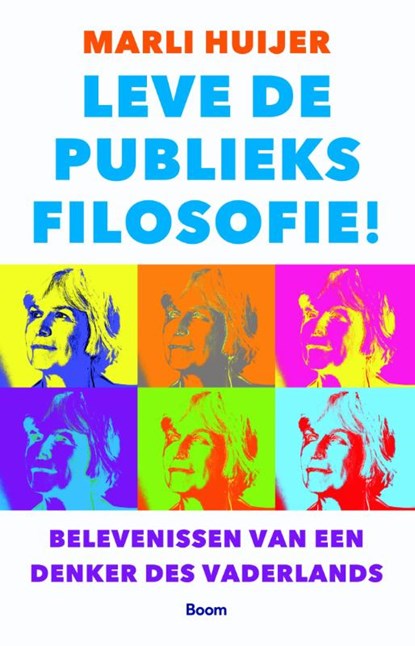 Leve de publieksfilosofie!, Marli Huijer - Paperback - 9789024404865