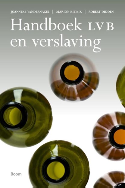 Handboek LVB en verslaving, Joanneke van der Nagel ; Marion Kiewik ; Robert Didden - Paperback - 9789024404940
