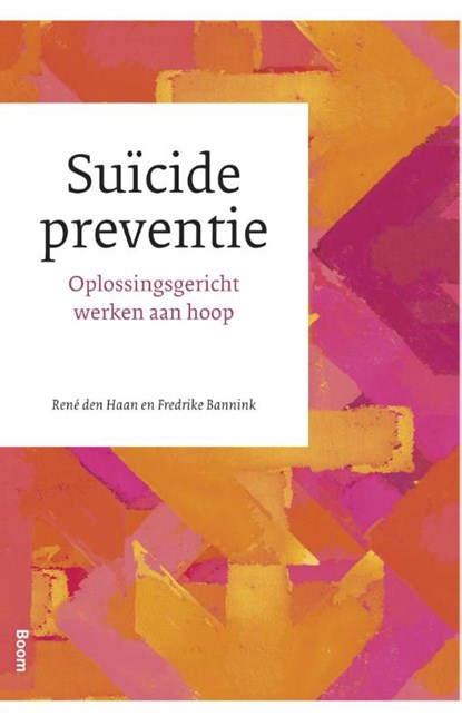 Suïcidepreventie, René den Haan ; Fredrike Bannink - Paperback - 9789024404988