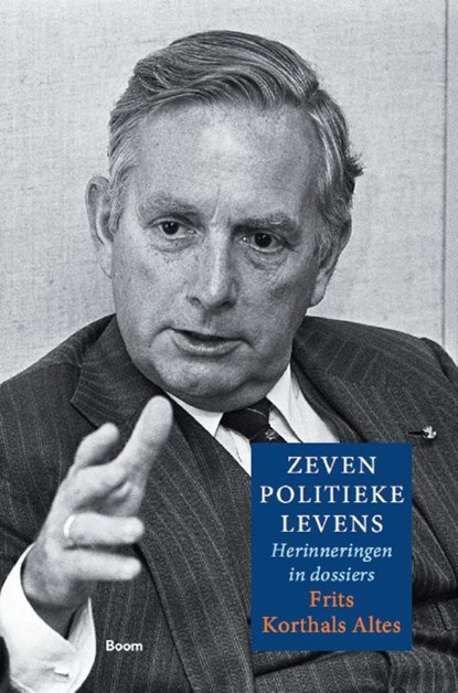 Zeven politieke levens, Frits Korthals Altes - Gebonden - 9789024408238