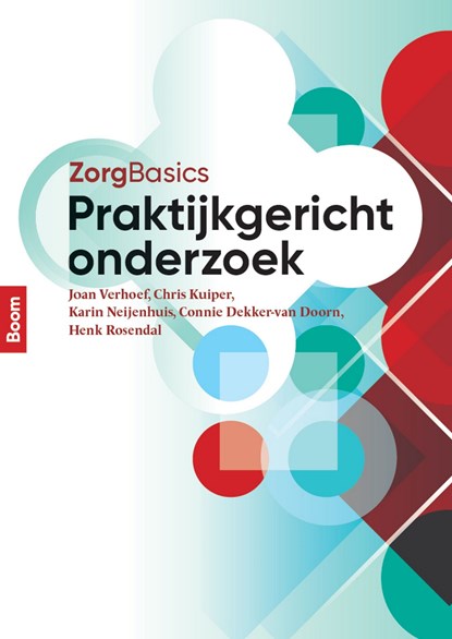 Praktijkgericht onderzoek, Joan Verhoef ; Chris Kuiper ; Karin Neijenhuis ; Connie Dekker-Van Doorn ; Henk Rosendal - Ebook - 9789024408450