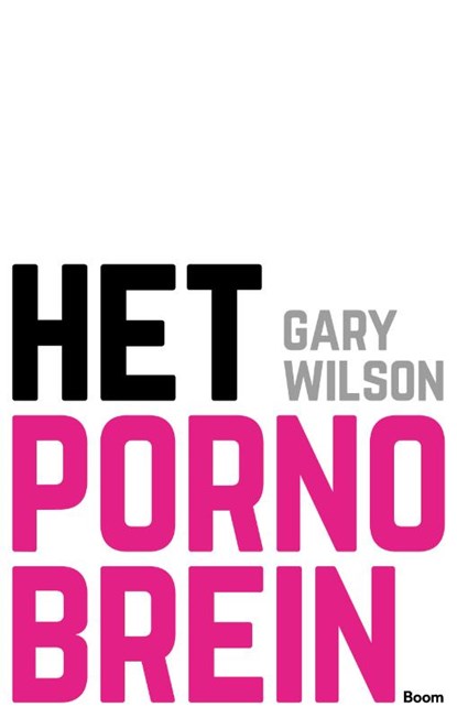 Het pornobrein, Gary Wilson - Paperback - 9789024409396