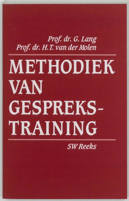 Methodiek van gesprekstraining, G. Lang ; H.T. van der Molen - Paperback - 9789024409839