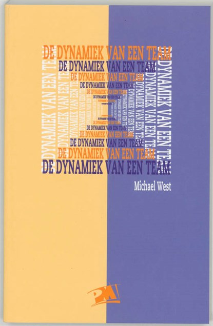 De dynamiek van een team, M. West - Paperback - 9789024413638