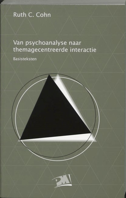 Van psychoanalyse naar themagecentreerde interactie Basisteksten, R.C. Cohn - Paperback - 9789024413973