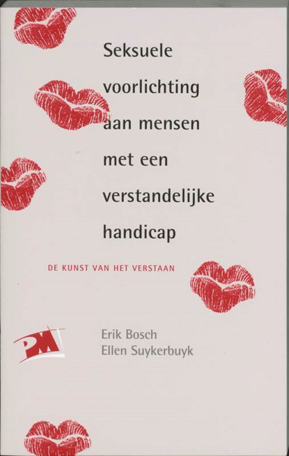 Seksuele voorlichting aan mensen met en verstandelijke handicap, E. Bosch ; E. Suykerbuik - Paperback - 9789024414352