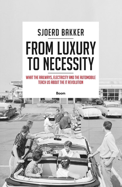From luxury to necessity, Sjoerd Bakker - Ebook - 9789024415571