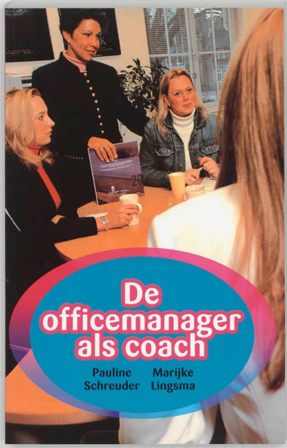 De office-manager als coach, P. Schreuder ; M. Lingsma - Paperback - 9789024416509