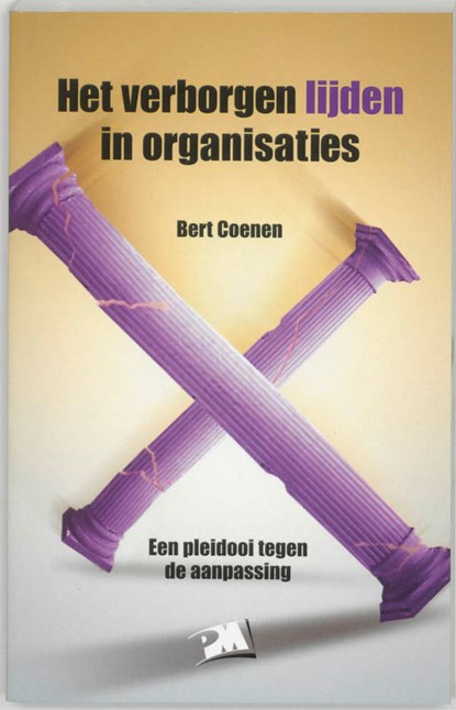 Het verborgen lijden in organisaties, B. Coenen - Paperback - 9789024416875