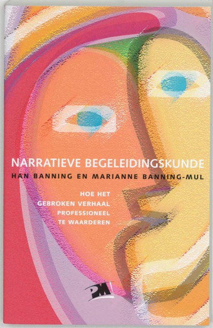 Narratieve begeleidingskunde, H. Banning ; M. Banning-Mul - Paperback - 9789024417117