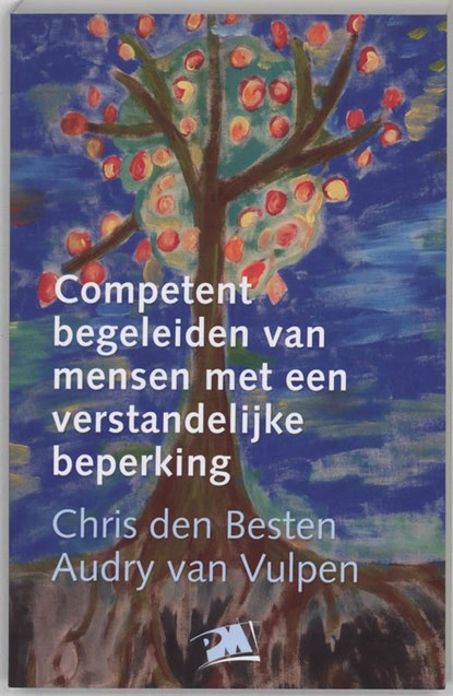 Competent begeleiden van mensen met een verstandelijke beperking, C. den Besten ; A. van Vulpen - Paperback - 9789024417353