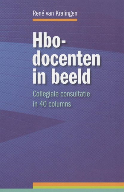 Hbo-docenten in beeld, R. van Kralingen - Paperback - 9789024417599