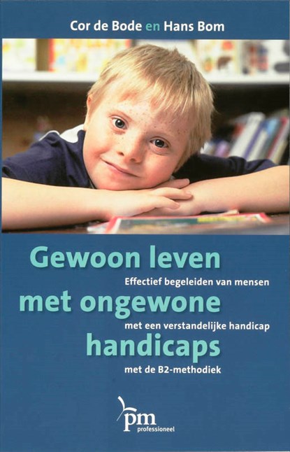 Gewoon leven met ongewone handicaps, C. de Bode ; H. Bom - Paperback - 9789024417971