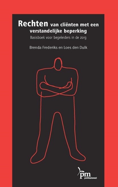 Rechten van clienten met een verstandelijke beperking, B. Frederiks ; L. den Dulk - Paperback - 9789024418220