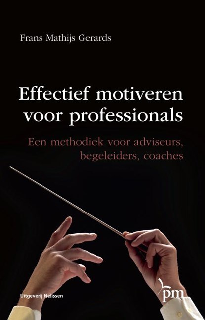 Effectief motiveren voor professionals, Frans Mathijs Gerards - Paperback - 9789024418657