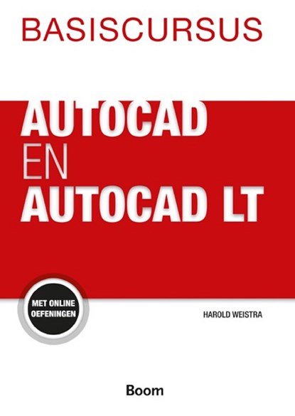 Basiscursus AutoCAD en AutoCAD LT, Harold Weistra - Ebook - 9789024418954