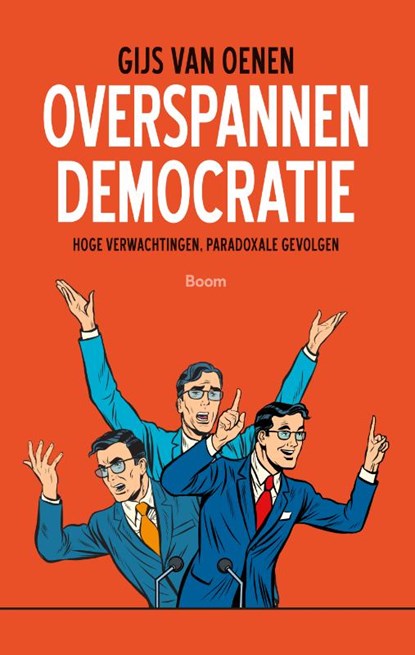 Overspannen democratie, Gijs van Oenen - Paperback - 9789024419654