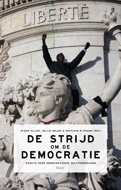 De strijd om de democratie, Gelijn Molier ; Afshin Ellian ; Bastiaan Rijpkema - Ebook - 9789024420582