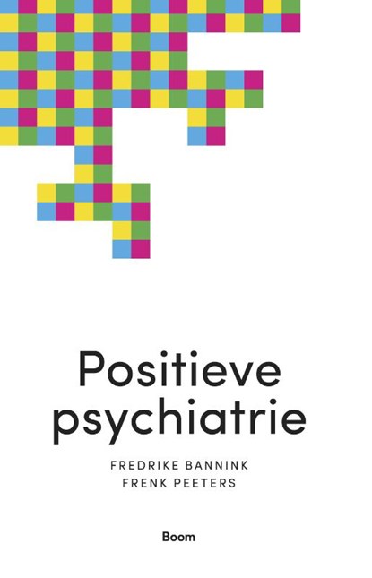 Positieve psychiatrie, Frederike Bannink ; Frenk Peeters - Paperback - 9789024420728