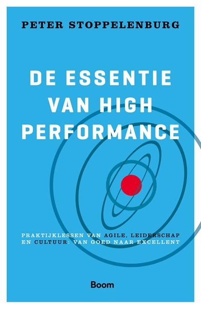 De essentie van High Performance, Peter Stoppelenburg - Ebook EPUB - 9789024421299