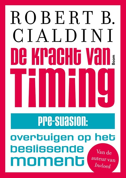 De kracht van timing, Robert Cialdini - Ebook - 9789024421527