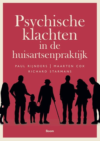 Psychische klachten in de huisartsenpraktijk, PAUL RIJNDERS,  ; Maarten Cox ; Richard Starmans - Paperback - 9789024422654