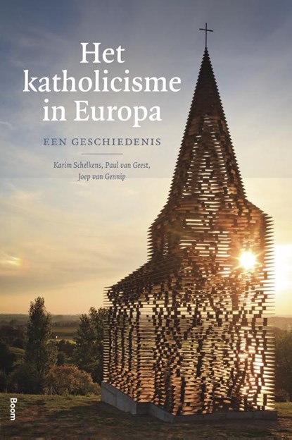 Het katholicisme in Europa, Karim Schelkens ; Paul van Geest ; Joep van Gennip - Gebonden - 9789024424184