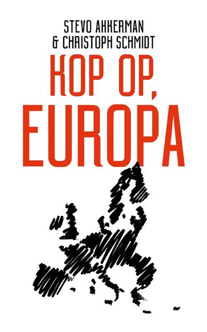 Kop op, Europa, Stevo Akkerman ; Christoph Schmidt - Ebook - 9789024424276