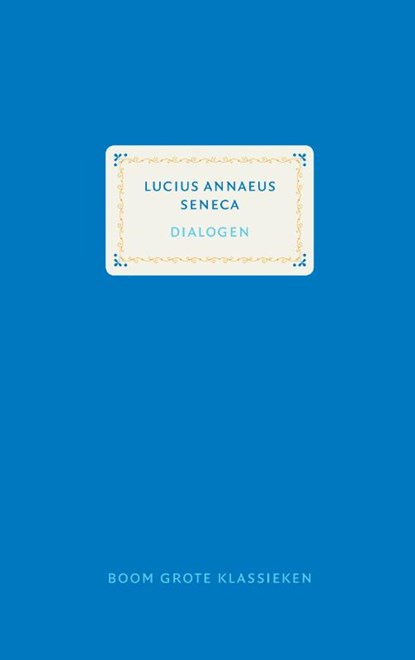 Dialogen, Seneca - Gebonden - 9789024424399