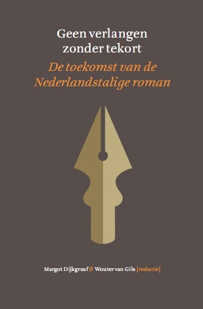 Geen verlangen zonder tekort, Margot Dijkgraaf ; Wouter van Gils - Gebonden - 9789024424597