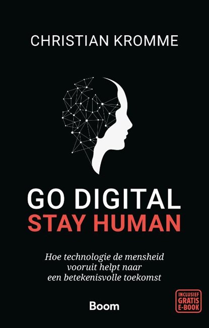 Go digital, stay human, Christian Kromme - Paperback - 9789024426157