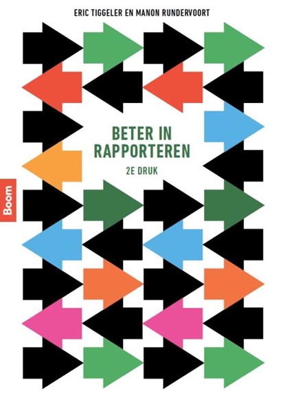Beter in rapporteren, Eric Tiggeler ; Manon Rundervoort - Paperback - 9789024426768