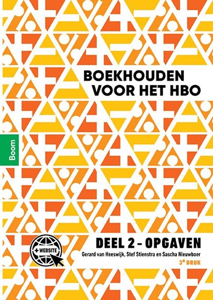 Boekhouden voor het hbo deel 2 Opgaven, Gerard van Heeswijk ; Stef Stienstra ; Sascha Nieuwboer - Paperback - 9789024427857