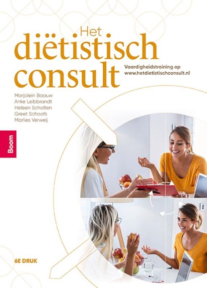 Het diëtistisch consult, Marjolein Baauw ; Anke Leibbrandt ; Heleen Scholten ; Greet Schoofs ; Marlies Verweij - Gebonden - 9789024427888