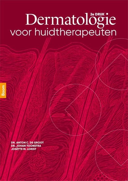 Dermatologie voor huidtherapeuten, Anton de Groot ; Johan Toonstra ; Josètte Lorist - Gebonden - 9789024428441