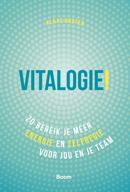 Vitalogie!, Klaas Koster - Ebook - 9789024429011