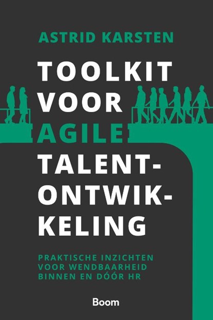 Toolkit voor Agile talentontwikkeling, Astrid Karsten - Gebonden - 9789024429776