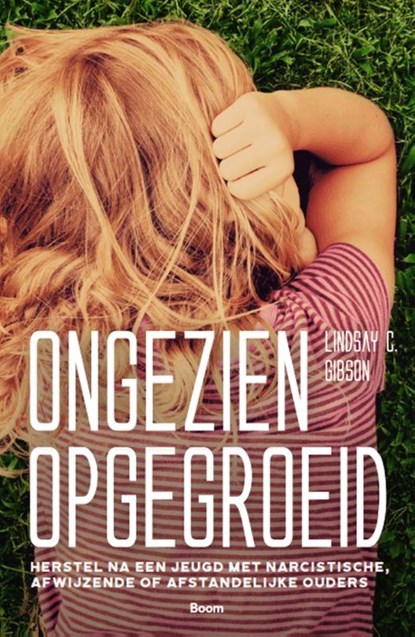 Ongezien opgegroeid, Lindsay C. Gibson - Paperback - 9789024430024