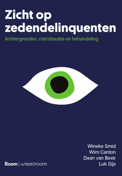 Zicht op zedendelinquenten, Wineke Smid ; Wim Canton ; Daan van Beek ; Luk Gijs - Paperback - 9789024430512