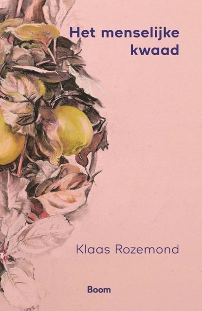 Het menselijke kwaad, Klaas Rozemond - Paperback - 9789024430703