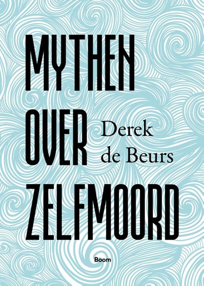 Mythen over zelfmoord, Derek de Beurs - Paperback - 9789024431557