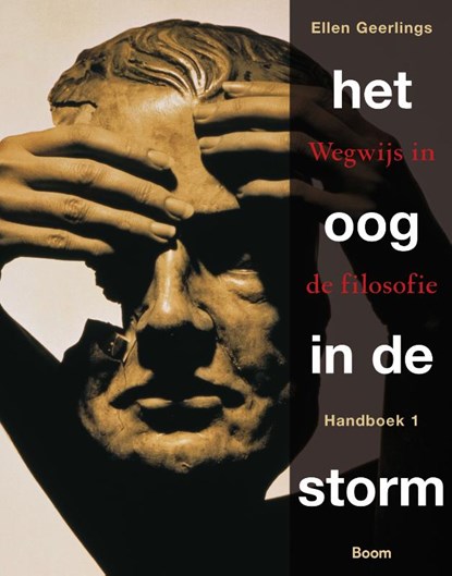 Het oog in de storm 1 wegwijs in de filosofie Handboek, Ellen Geerlings - Paperback - 9789024432097