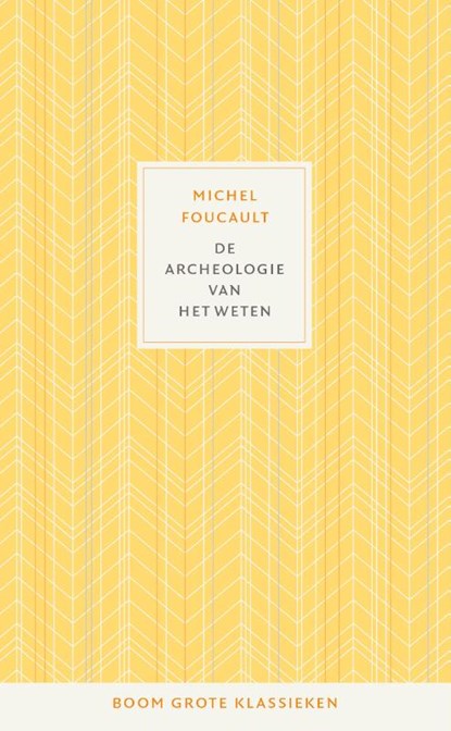 De archeologie van het weten, Michel Foucault - Gebonden - 9789024432387