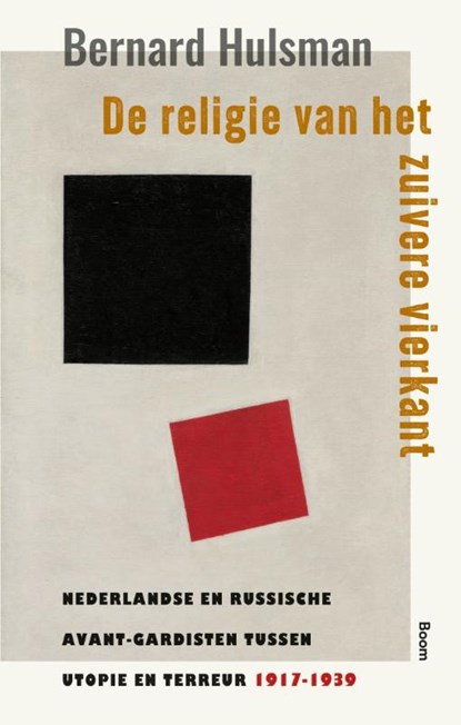 De religie van het zuivere vierkant, Bernard Hulsman - Gebonden - 9789024432905