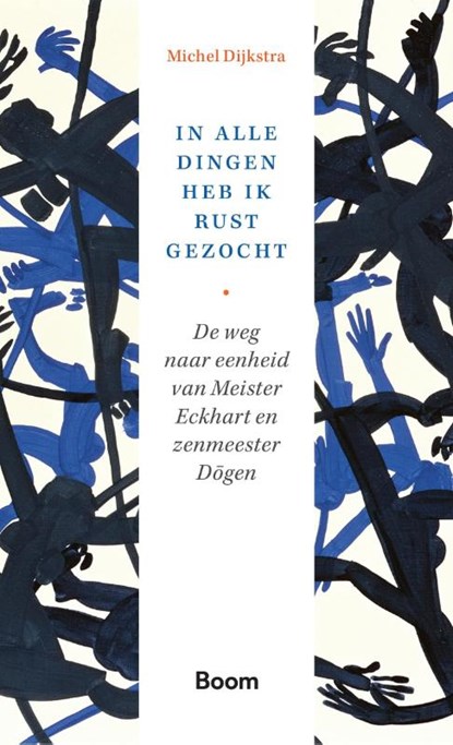 In alle dingen heb ik rust gezocht, Michel Dijkstra - Paperback - 9789024433261