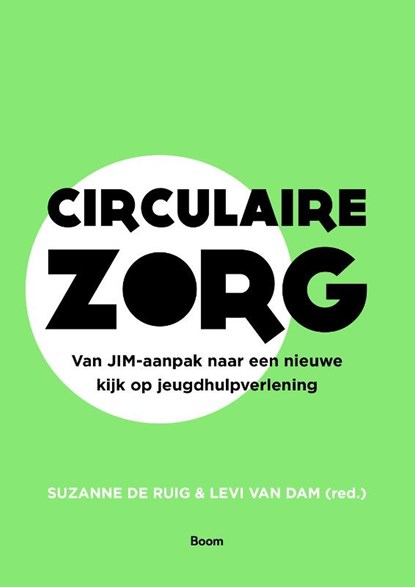 Circulaire zorg, Suzanne de Ruig ; Levi van Dam - Ebook - 9789024433438